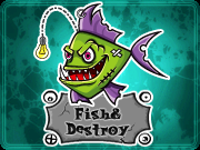 Play Fish and Destroy