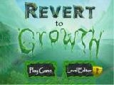 Play Revert the growth