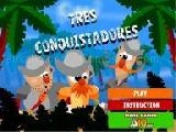 Play Tres conquistadores
