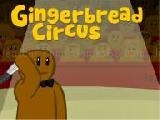 Play Gingerbread circus