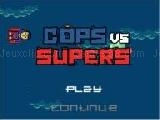 Play Cops vs supers