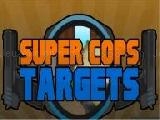 Play Super cops target