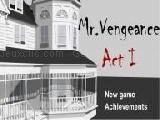 Play Mr vengeance act.1