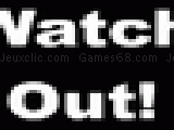 Spielen Watchout!