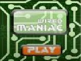 Play Wired maniac