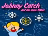 Play Johnny catch and the snow flakes