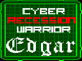 Play Cyber recession warrior - edgar