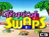 Play Tropical swaps