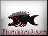 Play piranha loca