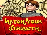 Play Match your strength