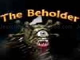 Play The beholder