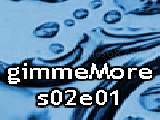Play Gimmemore - s02e01