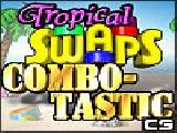 Play Tropical swaps - combotastic