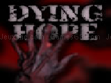 Play Dying hope