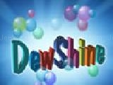 Spielen Dew shine
