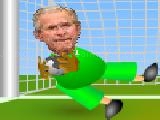 Play George bush new job :goalkeeper
