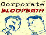 Play Corporate bloodbath