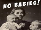 Play No babies!