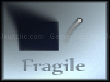 Play Fragile