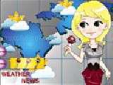 Play Weather news reporter