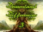 Play Dreamland differences 3
