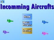 Play Incomming aircrafts