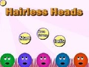 Play Hairless heads
