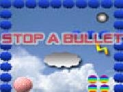 Play Stop a bullet