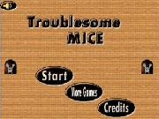Play Troublesome mice