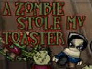 Play A zombie stole my toaster