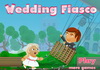 Play Wedding fiasco