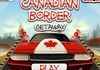 Play Canadian border getaway