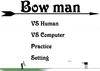 Play Bow man