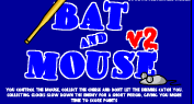 Play Bat and mouse