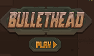Play Bullethead