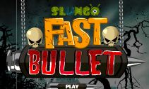 Play Fast bullet