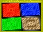 Play A miracle at mayan altar.