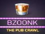 Play Bzoonk - the pub crawl