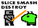 Play Slice smash destroy