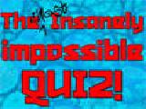 Play The almost insanely impossible quiz