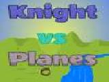 Play Knight vs planes