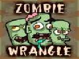 Play Zombie wrangle