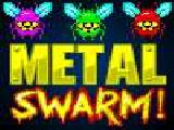 Play Metal swarm