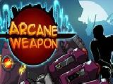 Play Arcane weapon