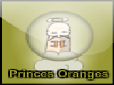 Play Princes oranges