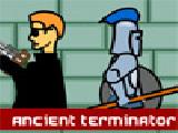 Play Ancient Terminator