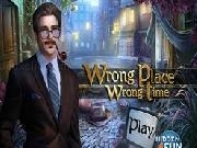 Play Wrong Place Wrong Time