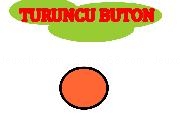 Play Turuncu buton