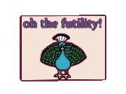 Play OH THE FUTILITY