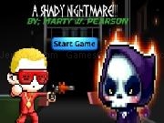 Play Shady Nightmare!!!